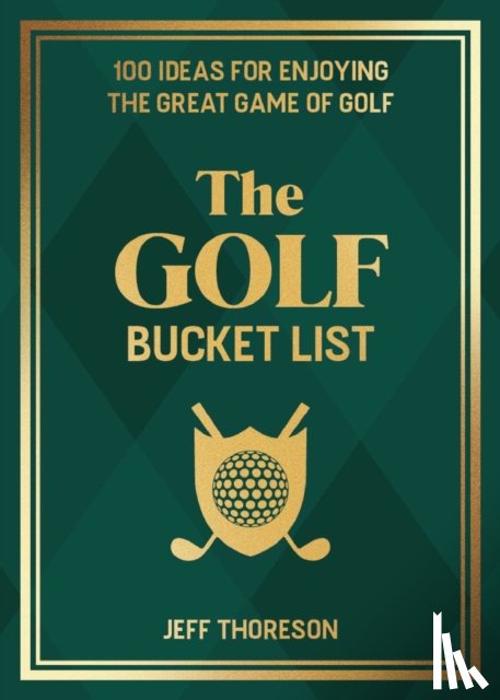 Thoreson, Jeffrey - The Golf Bucket List