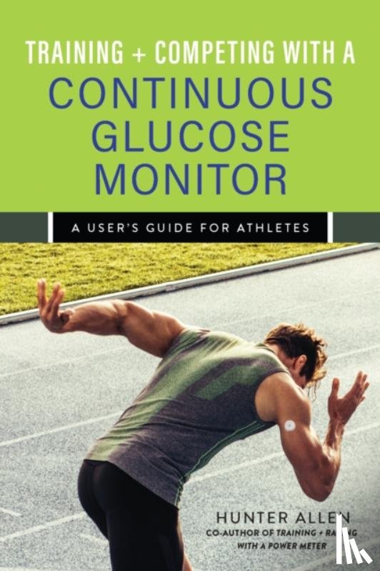 Allen, Hunter - Training and Competing with a Continuous Glucose Monitor