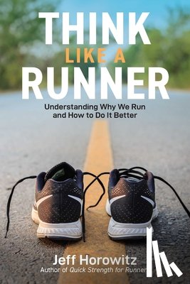 Horowitz, Jeff - Think Like a Runner
