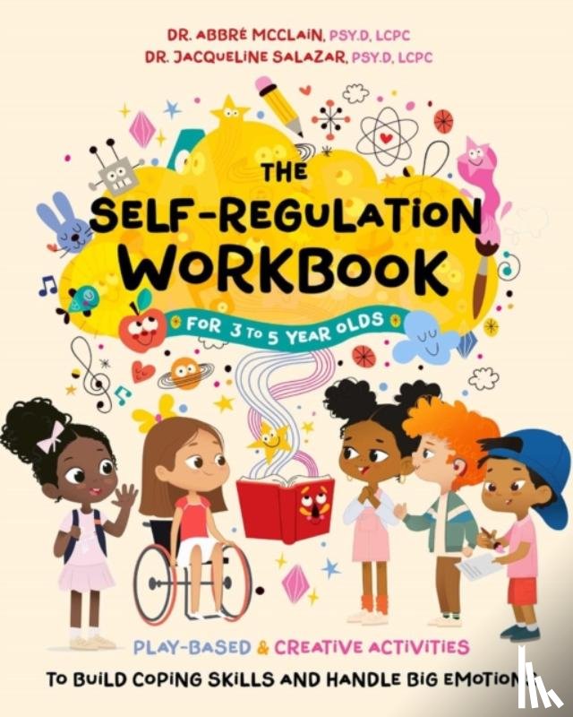 McClain, Abbre, Salazar, Jacqueline - The Self-Regulation Workbook for 3 to 5 Year Olds
