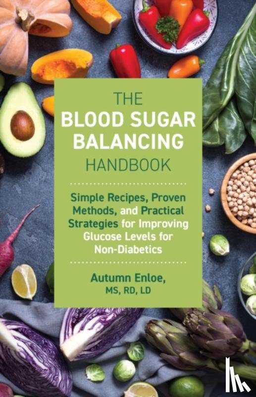 Enloe, Autumn - The Blood Sugar Balancing Handbook