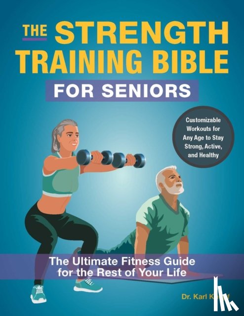 Knopf, Karl - The Strength-Training Bible for Seniors