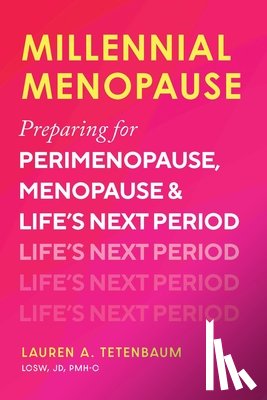 Tetenbaum, Lauren A. - Millennial Menopause