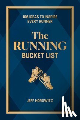 Horowitz, Jeff - The Running Bucket List