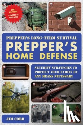 Cobb, Jim - Prepper's Long-Term Survival: Prepper's Home Defense