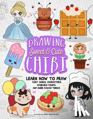 Creative Art, Tessa - Drawing Sweet and Cute Chibi