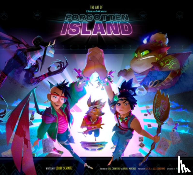 Schmitz, Jerry - The Art of DreamWorks Forgotten Island