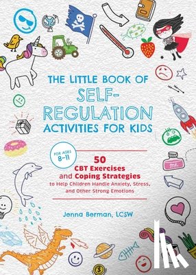 Berman, Jenna - Little Book of Self-Regulation Activities for Kids