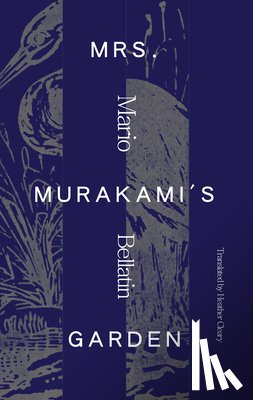 Bellatin, Mario - Mrs. Murakami's Garden