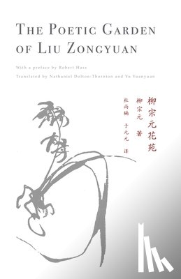 Zongyuan, Liu - The Poetic Garden of Liu Zongyuan