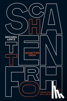 Lentz, Michael - Schattenfroh