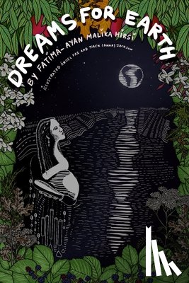 Hirsi, Fatima-Ayan Malika - Dreams for Earth: Poems