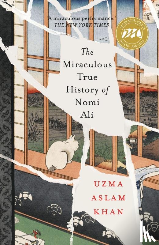 Khan, Uzma Aslam - The Miraculous True History of Nomi Ali