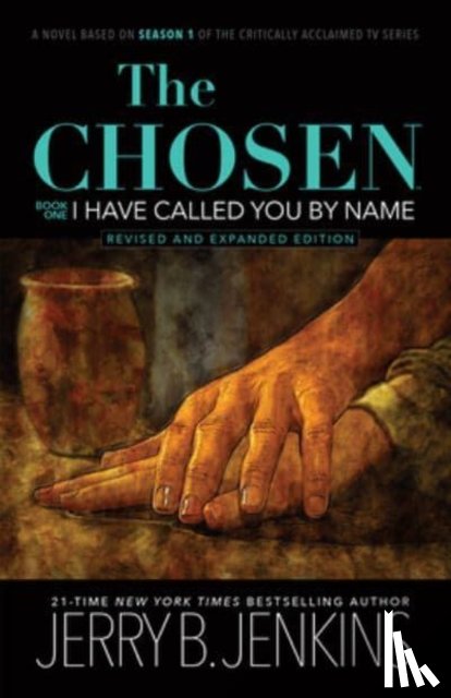 Jenkins, Jerry B - The Chosen: I Have Called You by Name (Revised & Expanded)