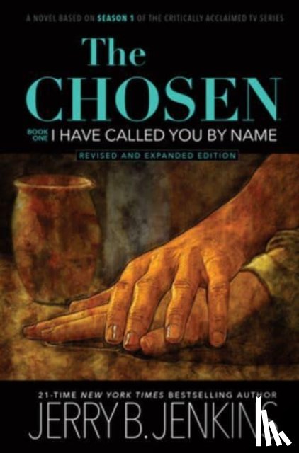 Jenkins, Jerry B - The Chosen: I Have Called You by Name (Revised & Expanded)