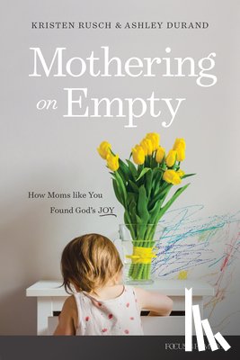 Rusch, Kristen - Mothering on Empty