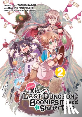 Satou, Toshio - Suppose a Kid from the Last Dungeon Boonies Moved to a Starter Town 2