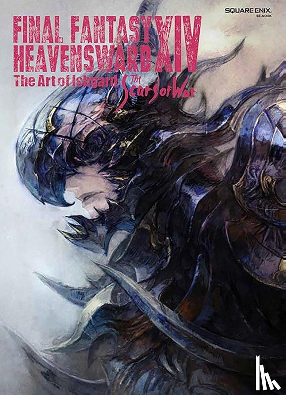 Square Enix - Final Fantasy XIV: Heavensward -- The Art of Ishgard -The Scars of War-