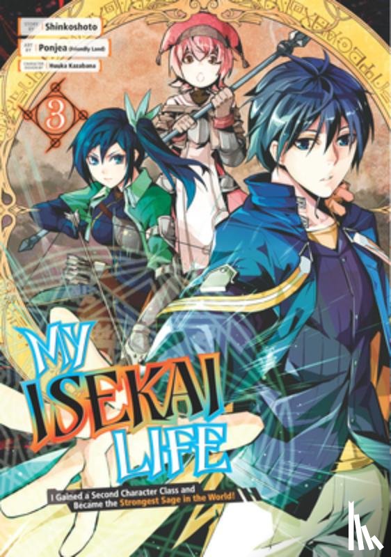 Shinkoshoto - My Isekai Life 03: I Gained a Second Character Class and Became the Strongest Sage in the World!