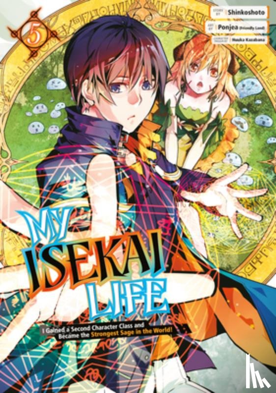 Shinkoshoto - My Isekai Life 05: I Gained a Second Character Class and Became the Strongest Sage in the World!