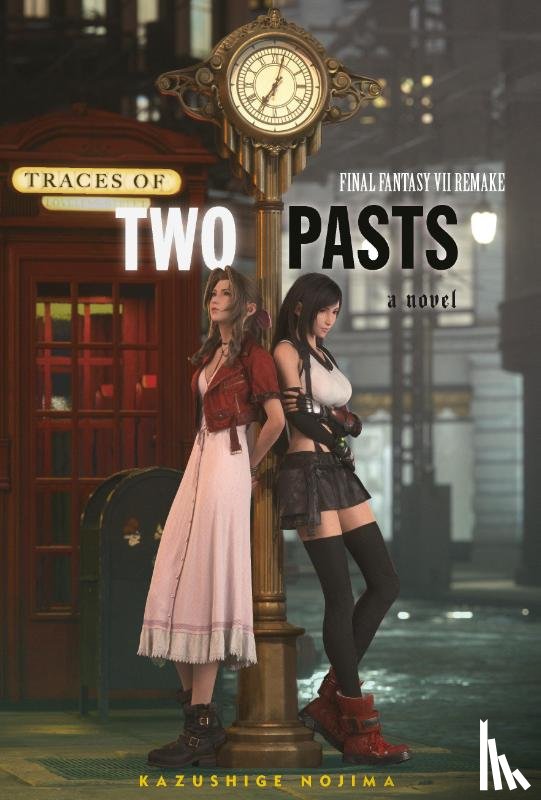 Nojima, Kazushige - Final Fantasy VII Remake: Traces of Two Pasts