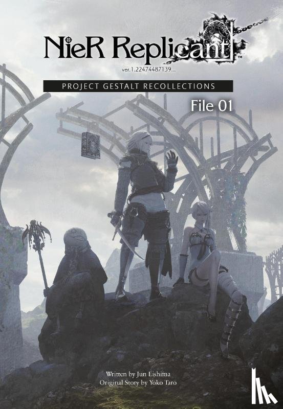 Eishima, Jun, Taro, Yoko - NieR Replicant ver.1.22474487139... : Project Gestalt Recollections--File 01 (Novel)