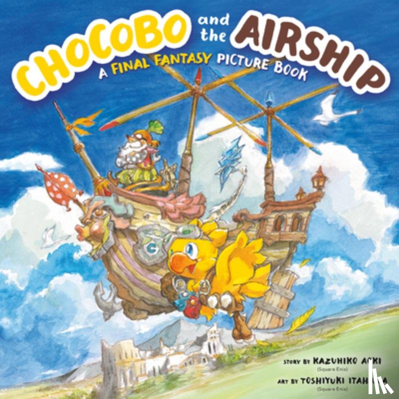 Aoki, Kazuhiko - Chocobo and the Airship: A Final Fantasy Picture Book