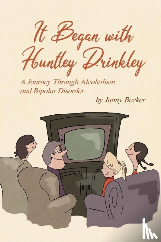 Becker, Janny - It Began with Huntley Drinkley