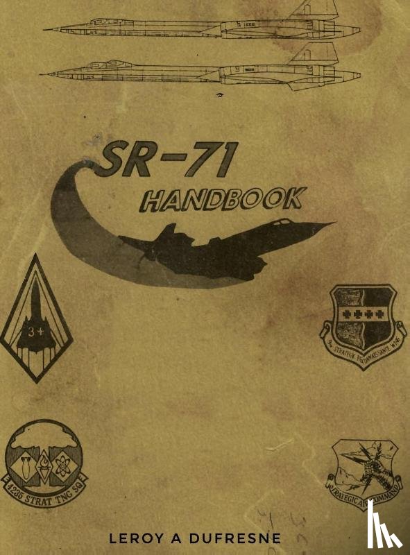 Dufresne, Leroy A - SR-71 Handbook