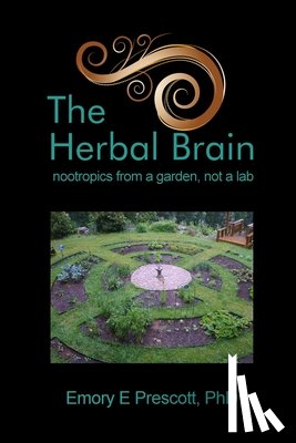 Prescott, Ph. D Emory E. - The Herbal Brain
