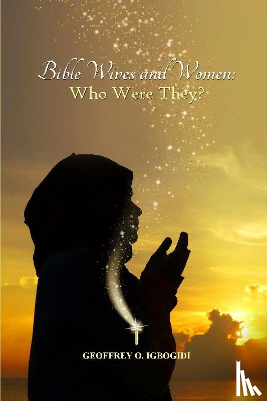 Igbogidi, Geoffrey O. - Bible Wives and Women