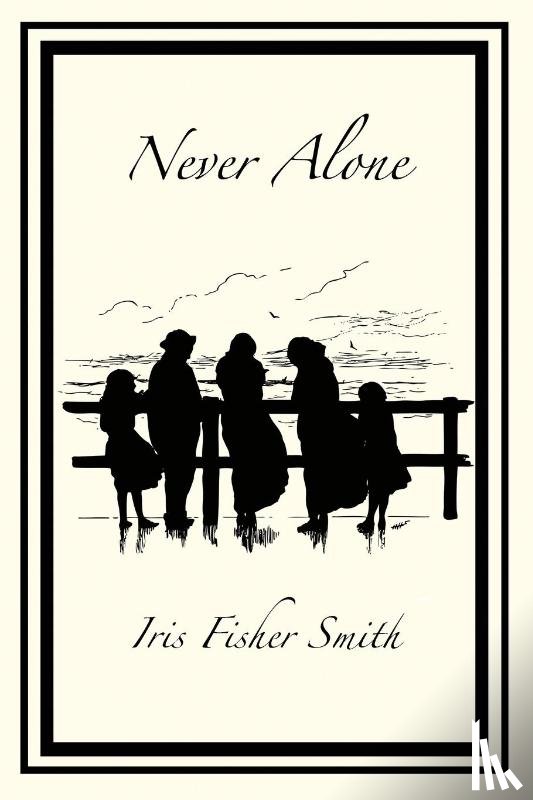 Smith, Iris Fisher - Never Alone