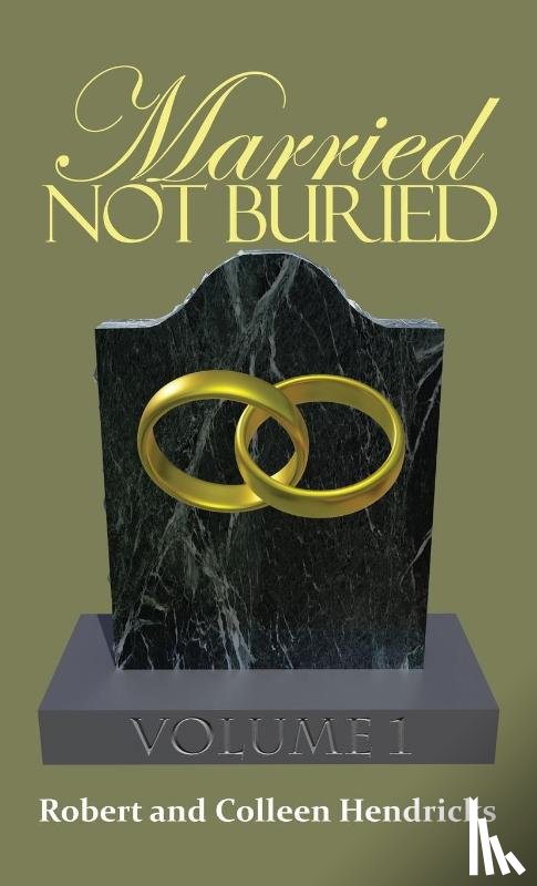 Hendricks, Robert And Colleen - Married Not Buried