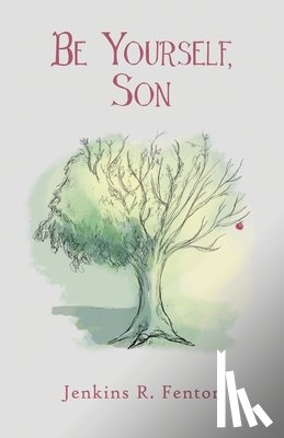 Fenton, Jenkins R. - Be Yourself, Son
