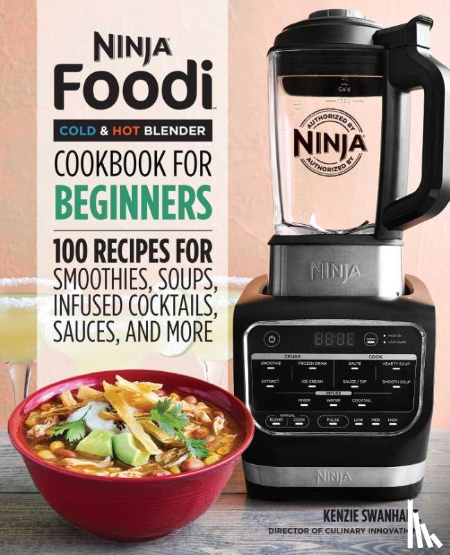 Swanhart, Kenzie - Ninja Foodi Cold & Hot Blender Cookbook For Beginners