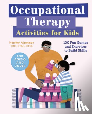 Ajzenman, Heather - Ajzenman, H: Occupational Therapy Activities for Kids