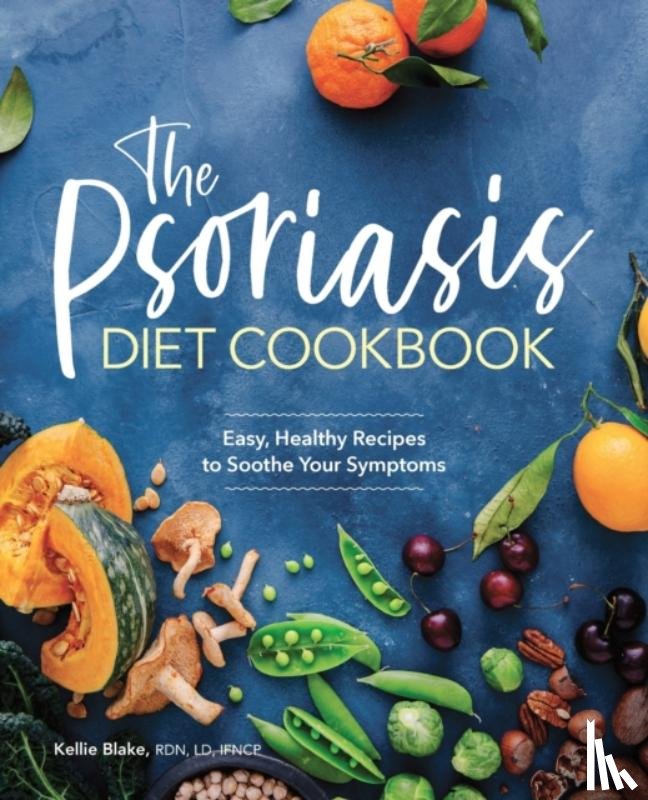 Blake, Kellie - The Psoriasis Diet Cookbook