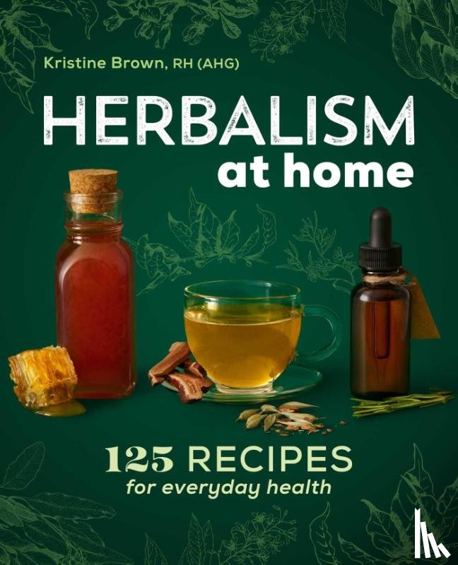 Brown, Kristine - Herbalism at Home