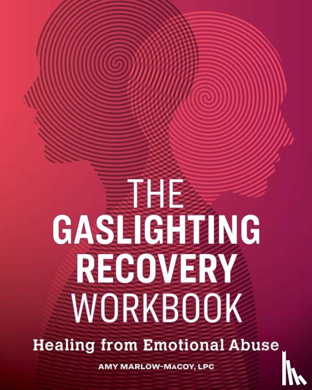 Marlow-Macoy, Amy - The Gaslighting Recovery Workbook
