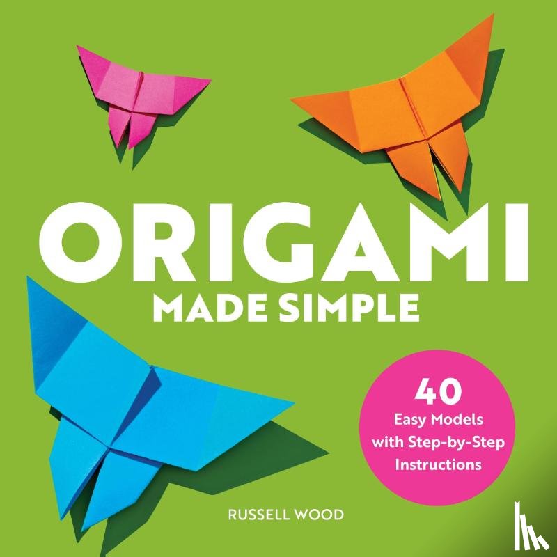 Wood, Russell - Origami Made Simple