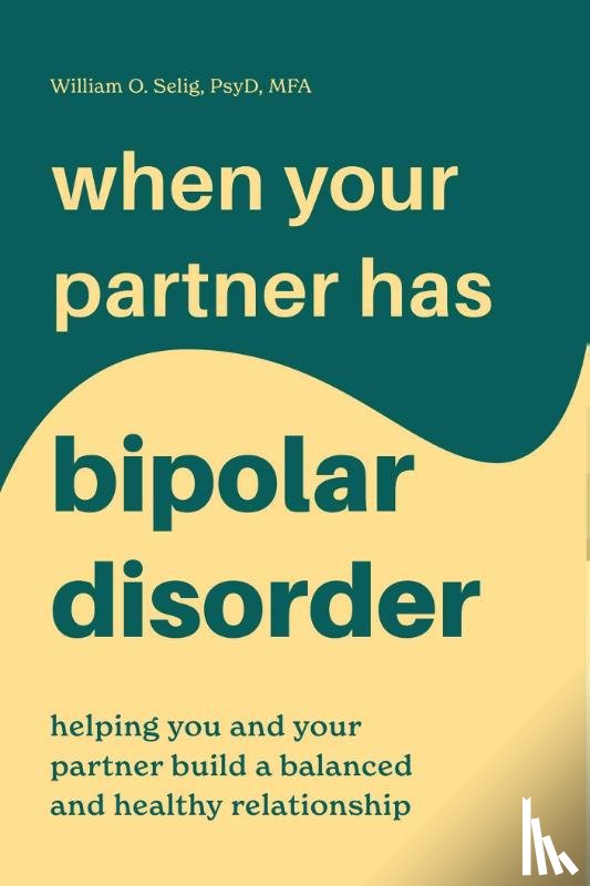 Selig, William O. - When Your Partner Has Bipolar Disorder