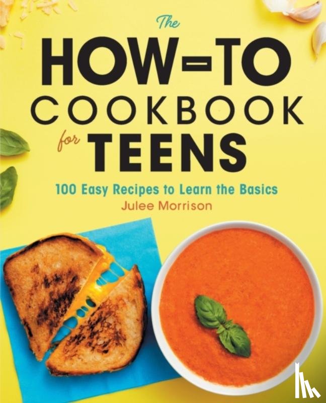 Morrison, Julee - The How-To Cookbook for Teens