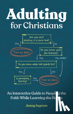 Ingram, Jenny - Adulting for Christians: An Interactive Guide to Keeping the Faith While Learning the Ropes