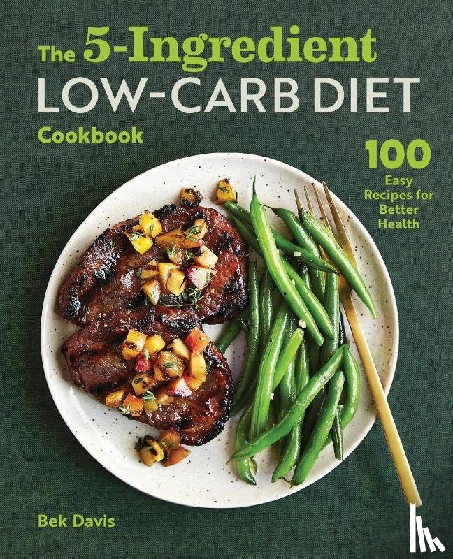 Davis, Bek - The 5-Ingredient Low-Carb Diet Cookbook