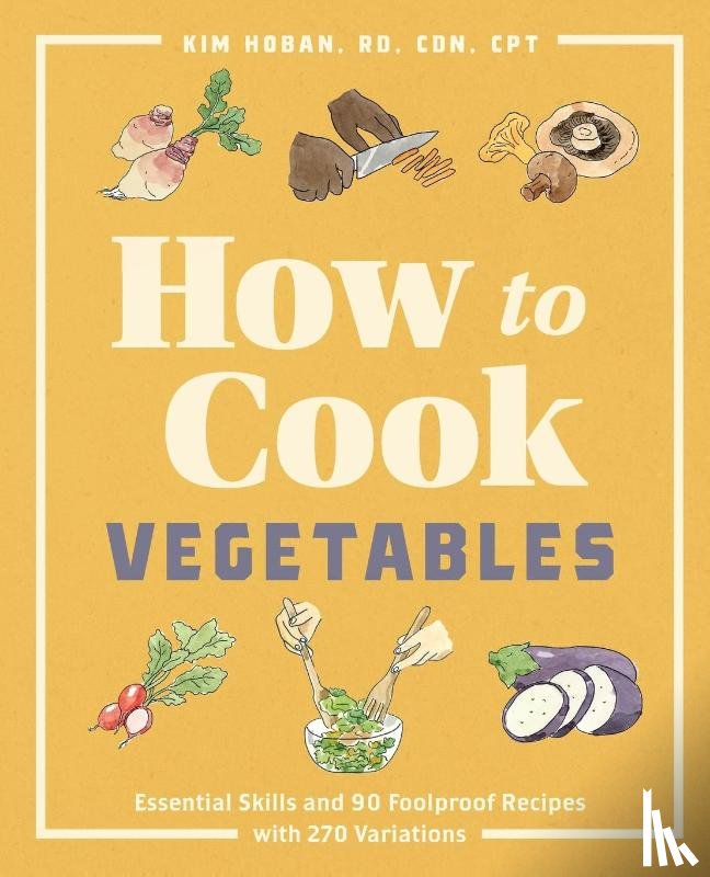 Hoban, Kim - How to Cook Vegetables