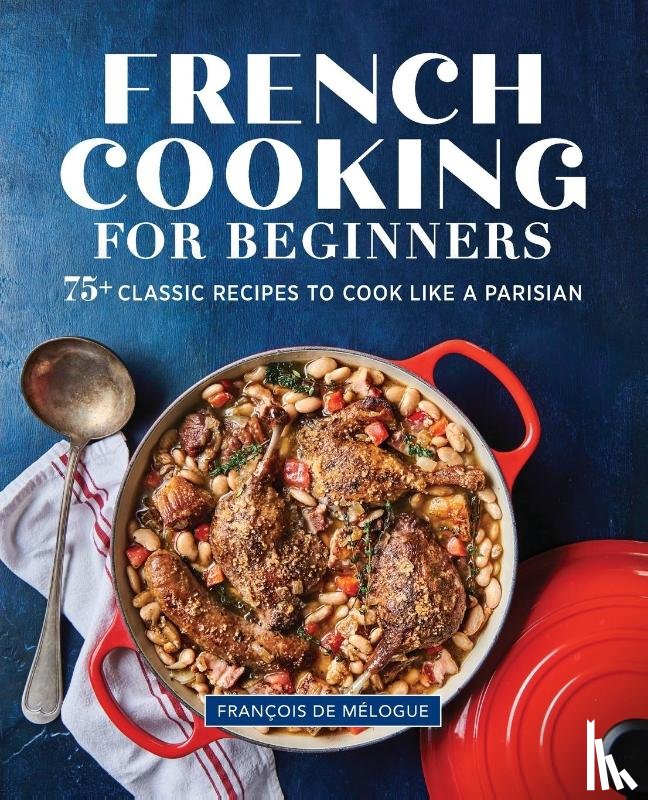 de Mélogue, François - French Cooking for Beginners