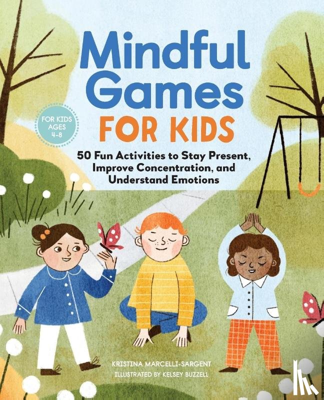 Sargent, Kristina - Mindful Games for Kids