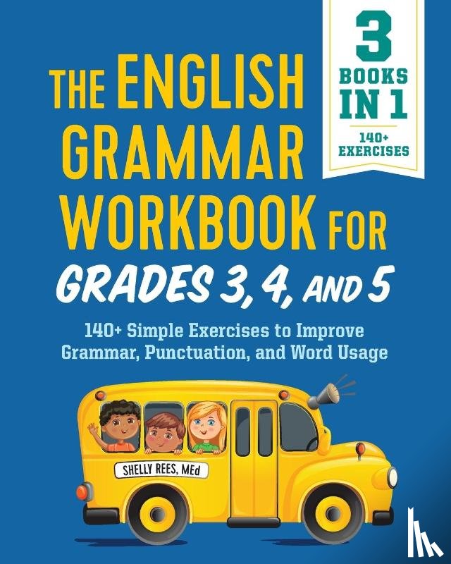 Rees, Shelly - The English Grammar Workbook for Grades 3, 4, and 5