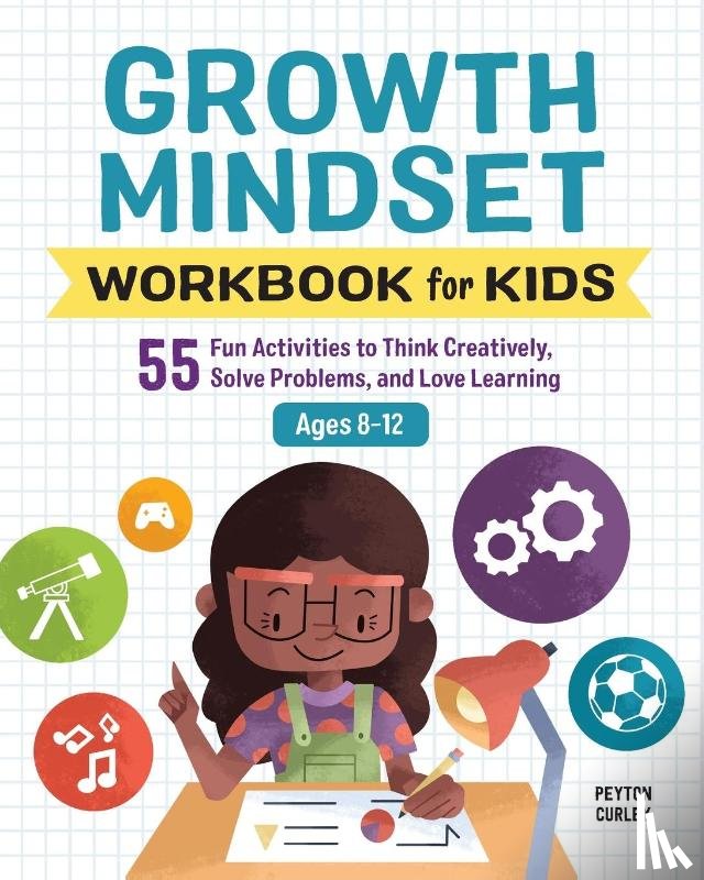 Curley, Peyton - Growth Mindset Workbook for Kids