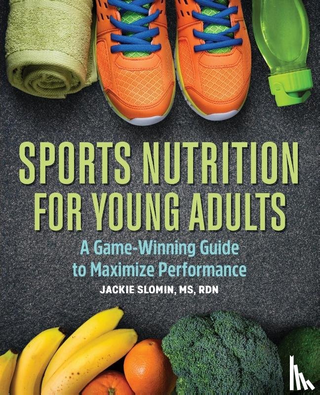 Slomin, Jackie - Sports Nutrition For Young Adults